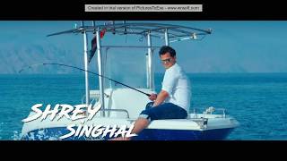 Fallin For You  $ /Shrey  singhal  new video song 2019