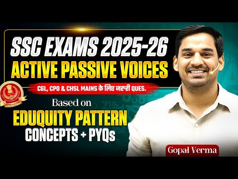 Voices | Active and Passive Voice | Eququity Pattern | SSC CGL MAINS 2025 | Gopal Verma #ssc #ssccgl
