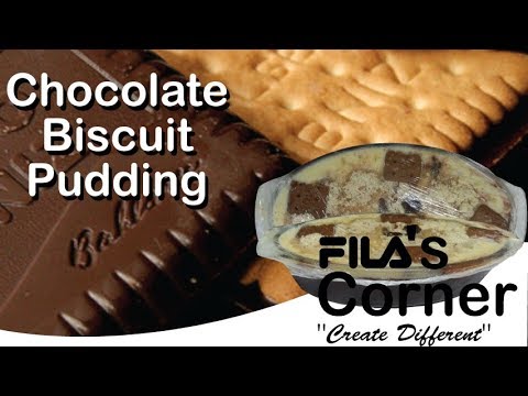 Chocolate Biscuit Pudding Fila's Kitchen Fila's Corner
