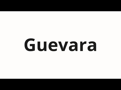 How to pronounce Guevara