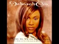 Deborah Cox - Where Do We Go From Here