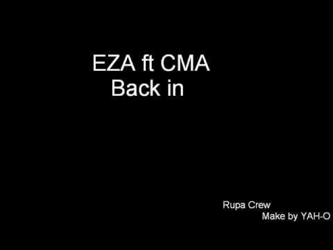 EZA ft CMA Back in