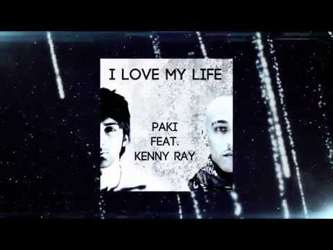 Paki feat. Kenny Ray - I Love My Life