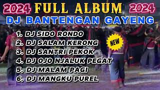 Download lagu DJ BANTENGAN VIRAL FULL ALBUM TERBARU | DJ SIDO RONDO | FULL MBEROT 2024 mp3