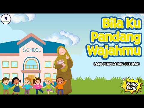 Lagu Perpisahan Anak TK/PAUD Menyentuh Hati - Bila Ku Pandang Wajahmu (Video Lirik) Song of Kids
