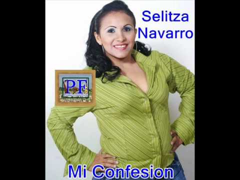 Video Mi Confesión de Selitza Navarro
