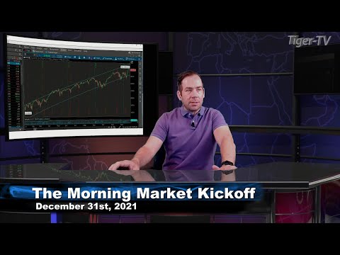 December 31st The Morning Market Kickoff with Tommy O'Brien on TFNN - 2021