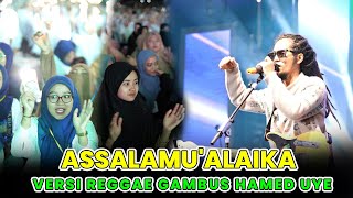 Download lagu Assalamu'alaika || Versi Reggae Gambus - Hamed uye mp3