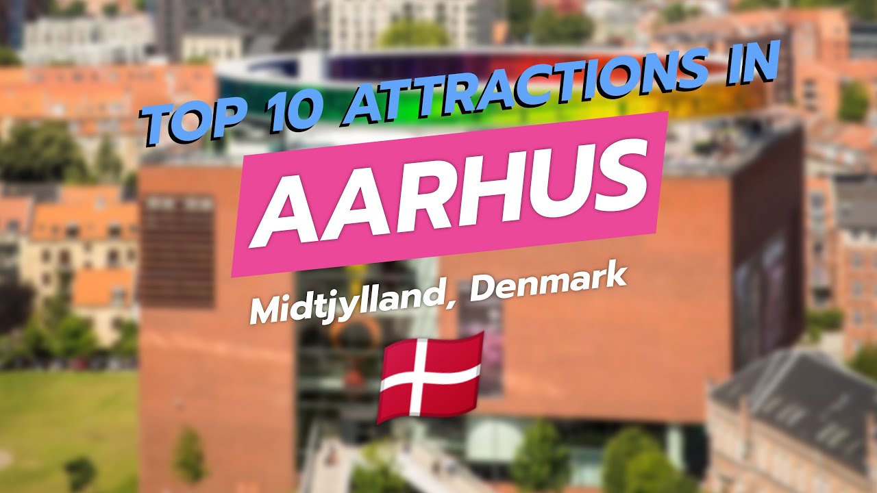 Top 10 Attractions in Aarhus, Denmark 🇩🇰✨