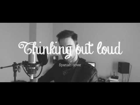 Ed Sheeran - Thinking out loud (Jose Cañal) cover en Español