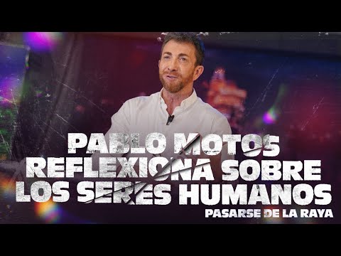 Pablo Motos se pasa de la raya para hablar sobre el ser humano - El Hormiguero