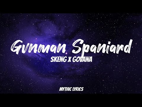 Skeng X Govana - Gvnman Spaniard (Lyrics)