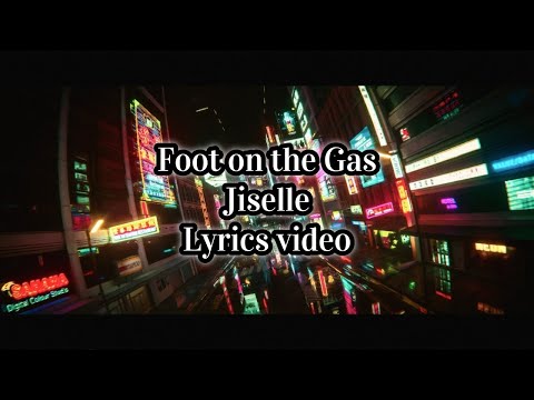 Foot on the gas - Jiselle lyrics Video 지셀 풋 온 더 가스 영어 가사