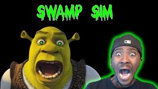 SHREK IS BIG... SHREK IS FAST... | Swamp Sim
