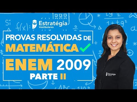 Provas Resolvidas de Matemática: ENEM 2009 - Parte II