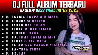 Download lagu DJ FULL ALBUM TERBARU SLOW BASS VIRAL LAGU TIKTOK 2025 • TANGIS TANPA AIR MATA • RINDUNYA HATIKU mp3