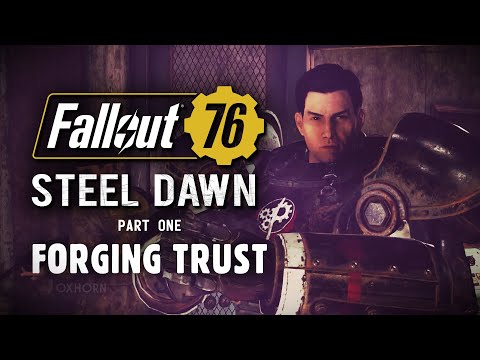 The Full Story of Steel Dawn Part 1 - Forging Trust - Fallout 76 Lore
