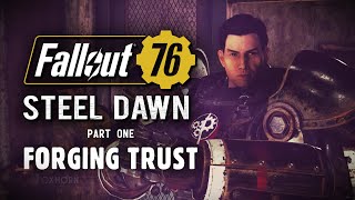 The Full Story of Steel Dawn Part 1 - Forging Trust - Fallout 76 Lore