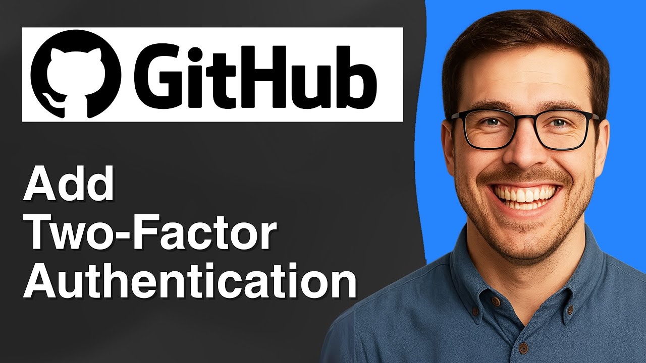 How to add two factor authentication on Github [2025 Easy Guide]