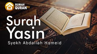Download lagu Surah Yasin Merdu سورة يس  by Abdallah Humeid, Doa untuk Orang Meninggal (Extremly Powerful Quran) mp3
