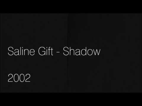 Saline Gift - Shadow