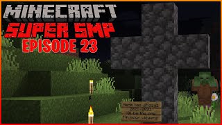Minecraft: Super SMP Episode 23 - R.I.P.