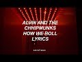 Alvin And The Chipmunks How We Roll LYRICS