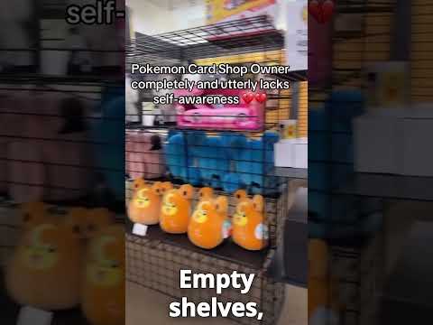 Pokemon Store Owner has almost no inventory only the one he scalped