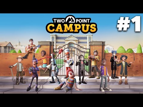 TWO POINT CAMPUS Gameplay Walkthrough Part 1 - RUNNING A UNIVERSITY