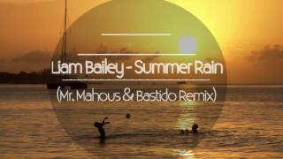 Liam Bailey - Summer Rain ( Mr.Mahous &amp; Bastido Remix )