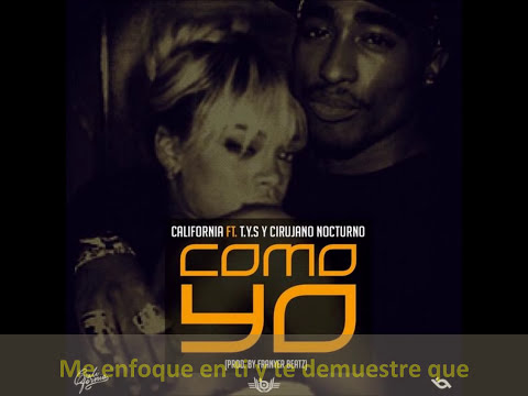 California RD feat. T.y.S & El Cirujano Nocturno - Como Yo (Lyrics, Letras)