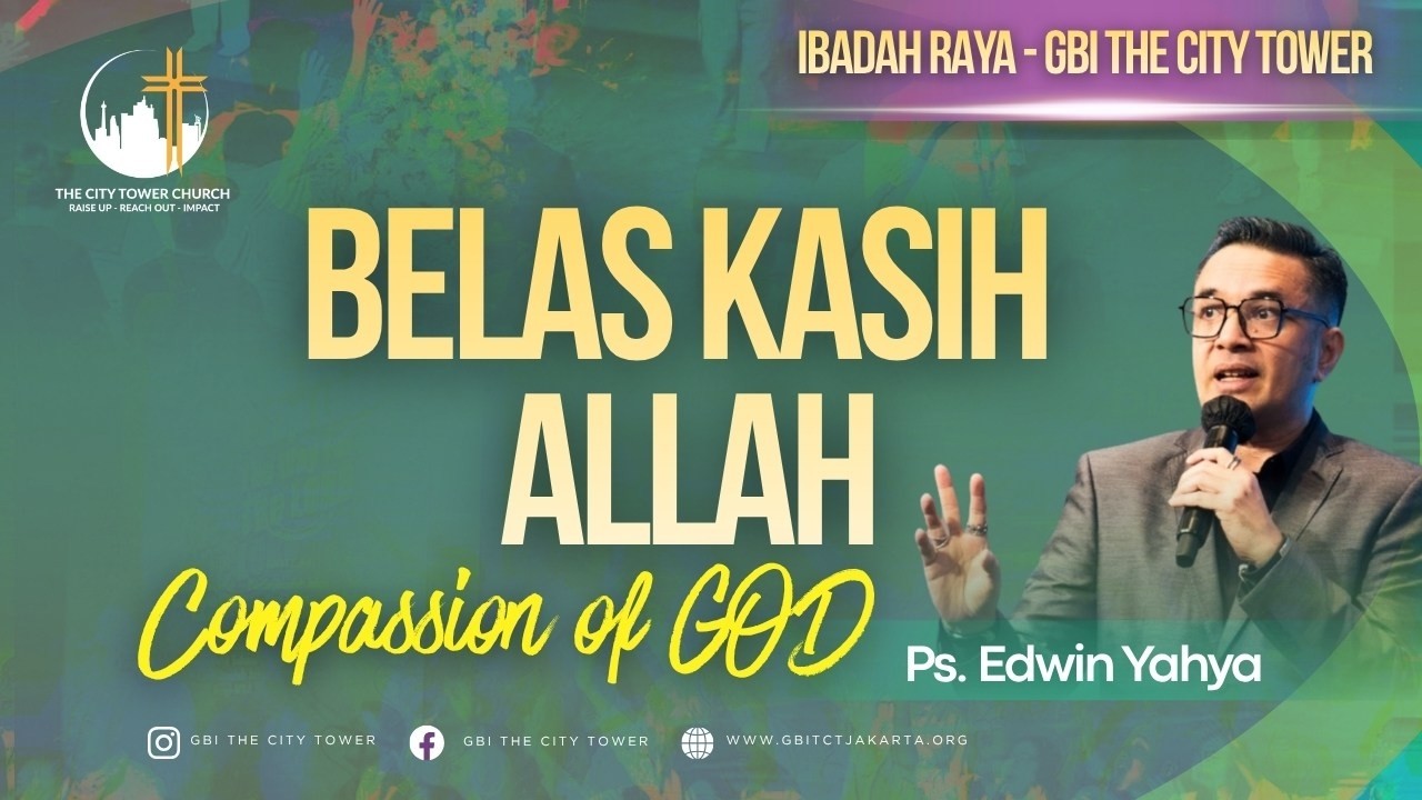 Belas Kasih Allah | Ps. Edwin Yahya [16.30]