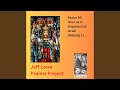 Psalm 80 (Hear Us O Shepherd Of Israel - Melody 1)