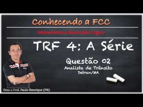 Conhecendo a FCC - Série TRF4 - questão 02