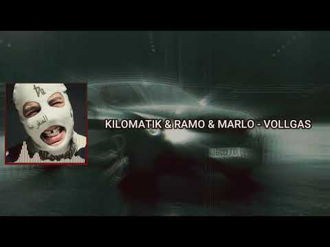 [ KILOMATIK & RAMO & MARLO ] - VOLLGAS
