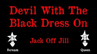 Jack Off Jill - Devil With The Black Dress On - Karaoke