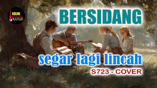 Download lagu S723 - BERSIDANG SEGAR LAGI LINCAH (COVER) mp3 Download lagu S723 - BERSIDANG SEGAR LAGI LINCAH (COVER) mp3