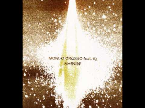 Mondo Grosso feat. Kj - Shinin' (HQ)