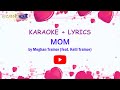 MOM by Meghan Trainor (feat. Kelli Trainor) ~ KARAOKE + LYRICS