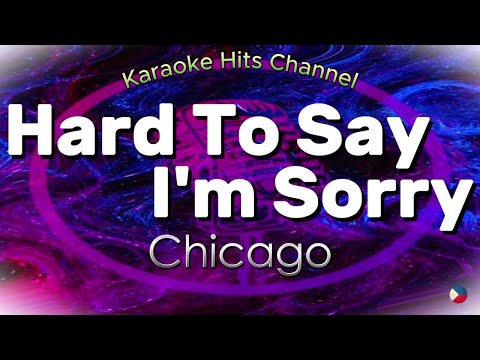 Chicago - Hard to say i'm sorry (KARAOKE VERSION)