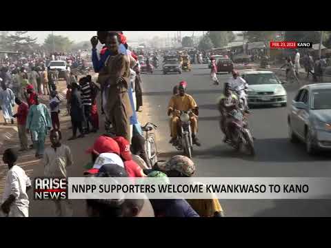 NNPP SUPPORTERS WELCOME KWANKWASO TO KANO