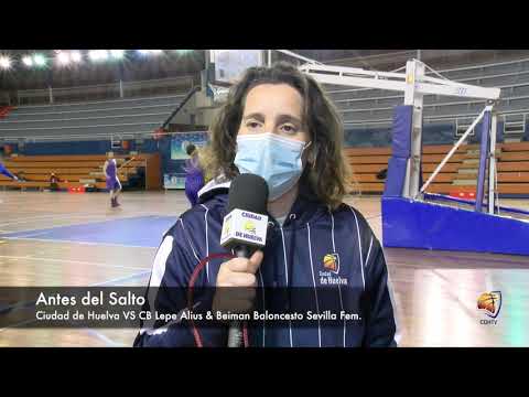 Antes del Salto: Ciudad de Huelva VS CB Lepe Alius & Beiman Baloncesto Sevilla Fem