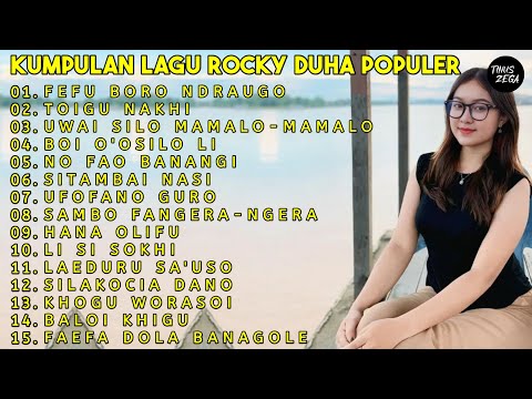 KUMPULAN DJ NIAS REMIX LAGU ROCKY DUHA TERBAIK SEPANJANG MASA