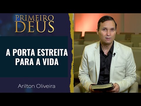 356. THE NARROW DOOR TO LIFE / GOD FIRST / PR. ARILTON