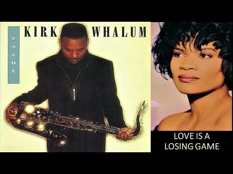 Kirk Whalum ft. Jevetta Steele    - Love Is A Losing Game  -    1993