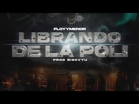 LIBRAN2 DE LA POLII - Floyymenor [Prod By BigCvyu] (Letra/Lyrics)