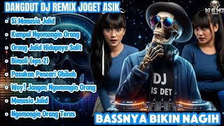 Download lagu Orang Julid Hidupnya Sulit - Dangdut DJ Remix Joget Asik | Bassnya Bikin Nagih Nonstop DJ IS DET  mp3