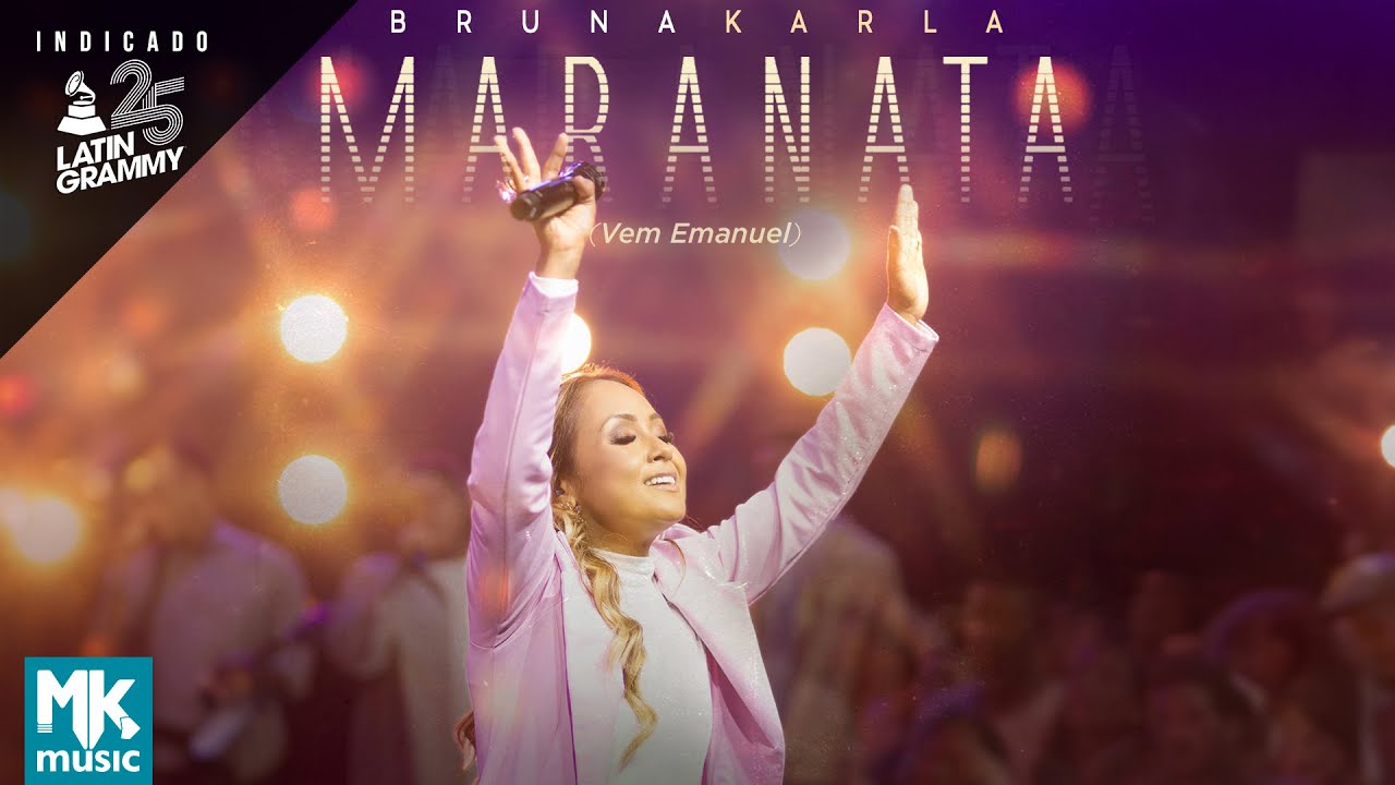 Bruna Karla - Maranata (Vem Emanuel) (Ao Vivo)