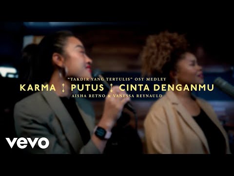 Aisha Retno, Vanessa Reynauld - Takdir Yang Tertulis OST Medley