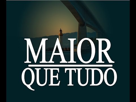 Maior Que Tudo video